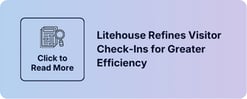 Litehouse Refines Visitor Check-Ins for Greater Efficiency